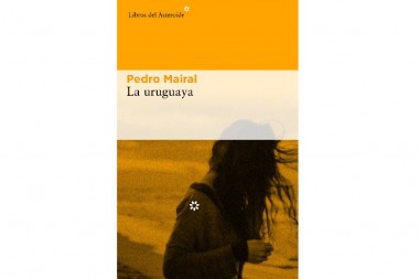 Club de lectura: "La Uruguaya" de Pedro Mairal